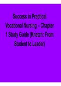 Success in Practical Vocational Nursing Chapter 1 Study Guide &lpar;Knetch From Student to Leader&rpar; Comprehensive Exam Review Material Introduction to Vocational Nursing and Professional Development 2025&sol; 2026