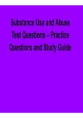 Substance Use and Abuse Test Questions Practice Questions and Study Guide Comprehensive Exam Review Material Substance Use Disorders&comma; Addiction&comma; and Prevention Strategies 2025&sol; 2026