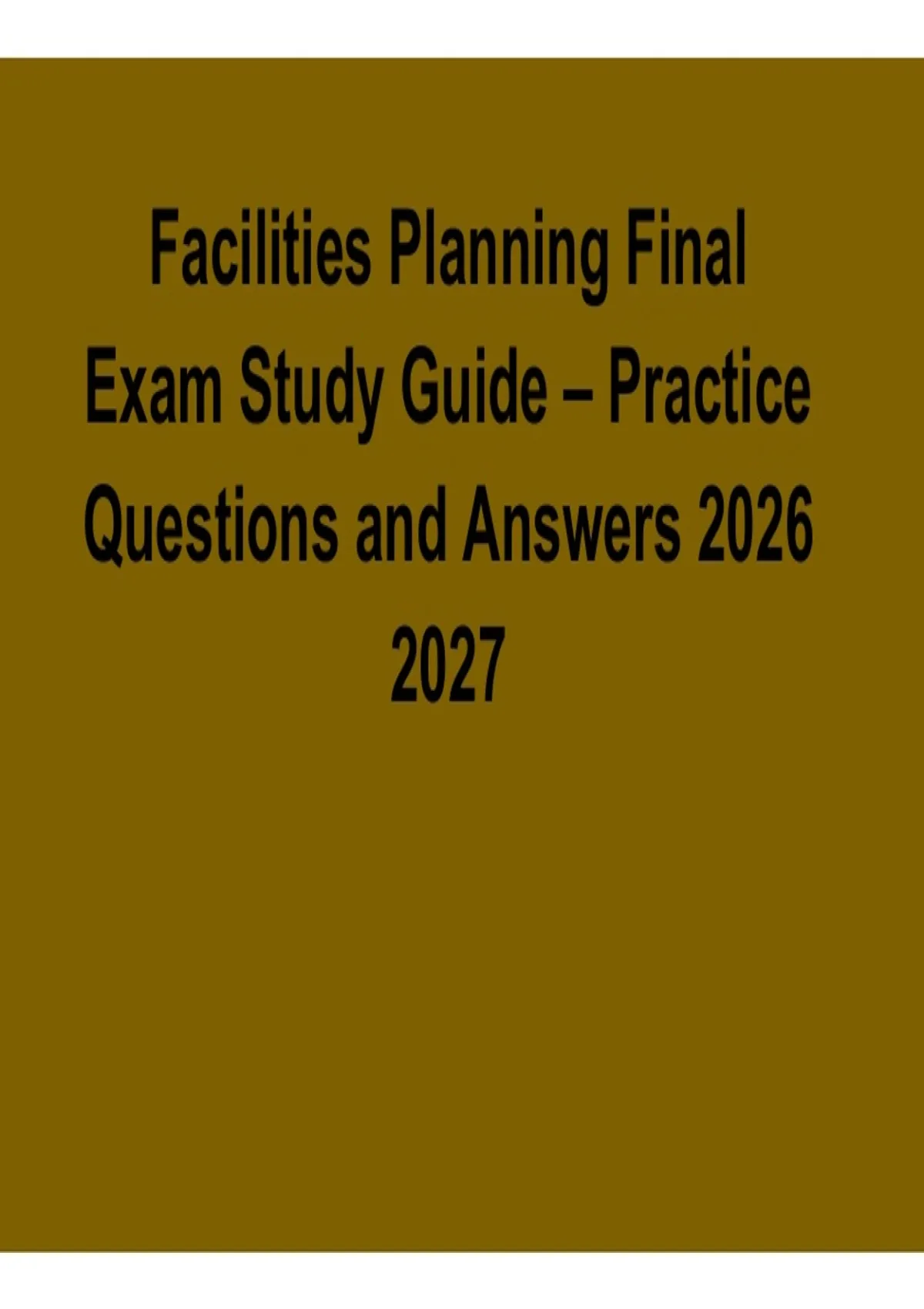 Facilities Planning Final Exam Study Guide – Practice Questions and ...