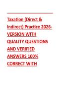 Taxation &lpar;Direct &&NewLine;Indirect&rpar; Practice 2026-&NewLine;VERSION WITH&NewLine;QUALITY QUESTIONS&NewLine;AND VERIFIED&NewLine;ANSWERS 100&percnt;&NewLine;CORRECT WITH&NewLine;RATIONELS&period;&NewLine;1&period; Which of the following is a direct tax&quest;&NewLine;A&period; VAT&NewLine;B&period; Excise Duty&NewLine;C&period; Income Tax&NewLine;D&period; Sales Tax&NewLine;Answer&colon; C&period; Income Tax&NewLine;Di