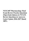 NUR 2407 Pharmacology Final &NewLine;Exam Review Practice Questions &NewLine;&lpar;Open book Quizzes & NCLEX &NewLine;Review Questions & Answers&rpar; &NewLine;Latest Update 2026-2027 Rated &NewLine;100&percnt;