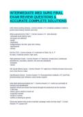 INTERMEDIATE MED SURG FINAL EXAM REVIEW QUESTIONS & ACCURATE COMPLETE SOLUTIONS