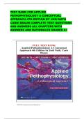 TEST BANK FOR APPLIED PATHOPHYSIOLOGY A CONCEPTUAL APPROACH 4TH EDITION BY JUDI NATH CARIE BRAUN COMPLETE TEST QUESTIONS AND ANSWERS ALL CHAPTERS WITH ANSWERS AND RATIONALES GRADED A&plus;