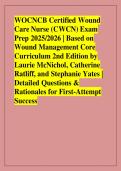 WOCNCB Certified Wound &NewLine;Care Nurse &lpar;CWCN&rpar; Exam &NewLine;Prep 2025&sol;2026 &vert; Based on &NewLine;Wound Management Core &NewLine;Curriculum 2nd Edition by &NewLine;Laurie McNichol&comma; Catherine &NewLine;Ratliff&comma; and Stephanie Yates &vert; &NewLine;Detailed Questions & &NewLine;Rationales for First-Attempt &NewLine;Success