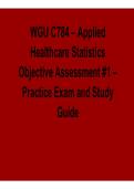 WGU C784 Applied Healthcare Statistics Objective Assessment 1 Practice Exam Study Guide Questions Answers Western Governors University 2025&sol; 2026