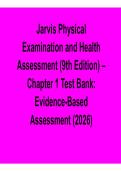 Jarvis Physical Examination and Health Assessment 9th Edition Chapter 1 Test Bank Evidence Based Questions Answers Exam Preparation 2025&sol; 2026