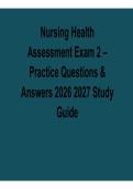 Nursing Health Assessment Exam 2 Practice Questions and Answers Study Guide Key Concepts Exam Preparation 2025&sol; 2026