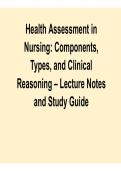 Health Assessment in Nursing Components Types and Clinical Reasoning Lecture Notes Study Guide Key Concepts Exam Preparation 2025&sol; 2026