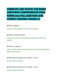 CHEMISTRY AND PHYSICS FOR NURSE&NewLine;ANESTHESIA COMPREHENSIVE EXAM&NewLine;PAPER 2026 FULL QUESTIONS AND&NewLine;CORRECT ANSWERS GRADED A&plus;