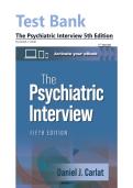 Test Bank for The Psychiatric Interview 5th Edition by Daniel J&period; Carlat&vert;&vert;Complete Guide A&plus;&vert;&vert;LATEST EDITION&period;