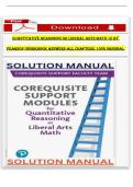 Workbook Answers for Quantitative Reasoning &sol; Liberal Arts Math&comma; 1st Edition &ndash; Pearson &lpar;All Chapters&comma; Verified&rpar;&NewLine;