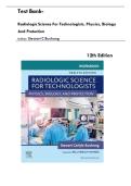 Test Bank For Radiologic Science for Technologists 12th Edition by Bushong&vert; Latest Version