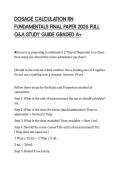 DOSAGE CALCULATION RN&NewLine;FUNDAMENTALS FINAL PAPER 2026 FULL&NewLine;Q&A STUDY GUIDE GRADED A&plus;