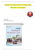 TEST BANK FOR BURNS PEDIATRIC PRIMARY CARE 7TH EDITION BY DAWN GARZON MAAKS AND NANCY STARR COMPLETE QUESTIONS AND ANSWERS