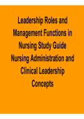 Leadership Roles And Management Functions In Nursing Study Guide Nursing Administration And 2025&sol; 2026