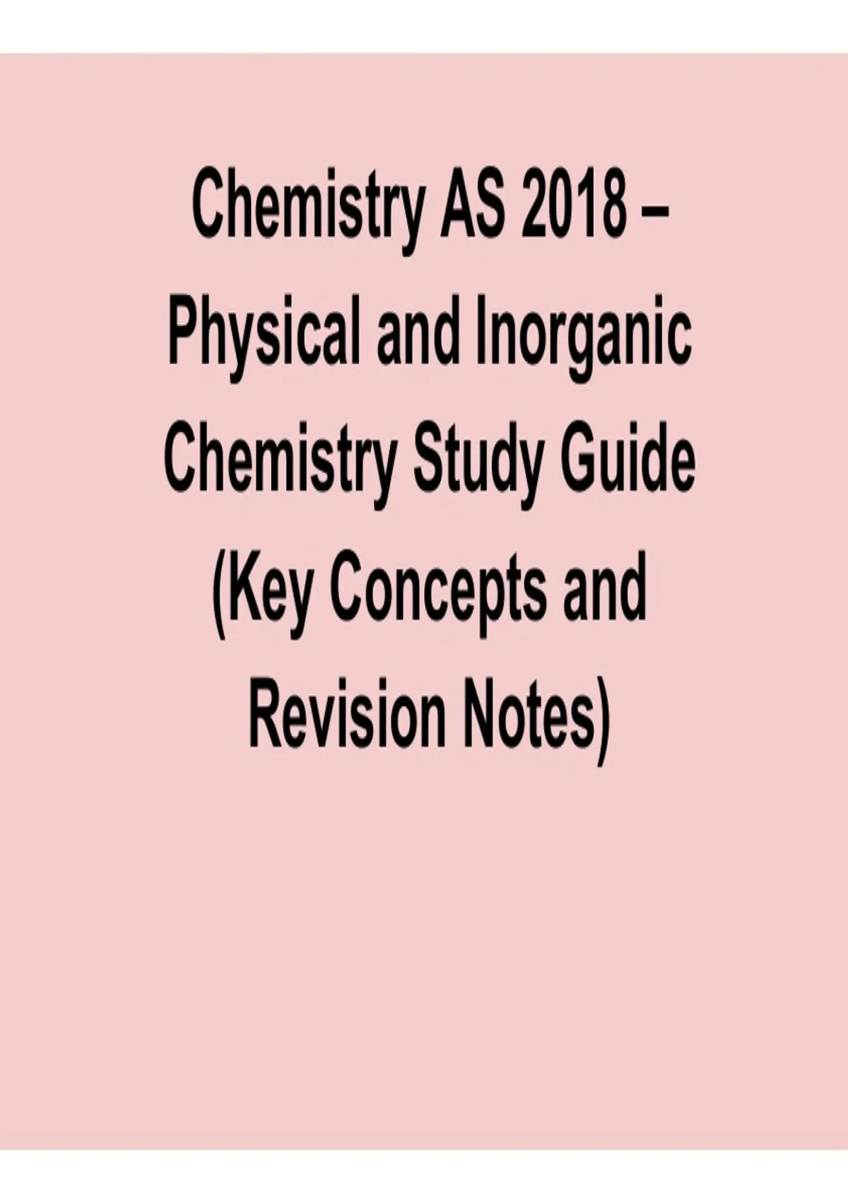 Chemistry AS 2018 Physical And Inorganic Chemistry Study Guide Key ...