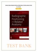 Test bank for Textbook of Radiographic Positioning and Related Anatomy 11th Edition all pages fully covered with questions and answers graded A&plus;