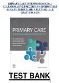 TEST BANK FOR PRIMARY CARE INTERPROFESSIONAL COLLABORATIVE PRACTICE 6TH EDITION BY TERRY MAHAN BUTTARO ALL CHAPTERS 1 TO 228