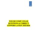NUR 283 COMP 2 EXAM &NewLine;QUESTIONS & CORRECT &NewLine;ANSWERS LATEST 2025&sol;2026 &NewLine;&NewLine;&NewLine;&NewLine;&NewLine;&NewLine;&NewLine;&NewLine;NUR 283 COMP 2 EXAM &NewLine;QUESTIONS & CORRECT &NewLine;ANSWERS LATEST 2025&sol;2026 &NewLine;&NewLine;&NewLine;&NewLine;&NewLine;&NewLine;&NewLine;&NewLine;&NewLine;NUR 283 COMP 2 EXAM QUESTIONS & CORRECT ANSWERS LATEST 2025&sol;2026&NewLine;&NewLine;&NewLine;&NewLine;&NewLine;
