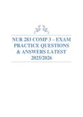 NUR 283 COMP 3 &ndash; EXAM PRACTICE QUESTIONS & ANSWERS LATEST 2025&sol;2026
