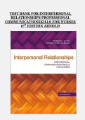 Interpersonal Relationships&colon; Professional Communication Skills for Nurses &lpar;6th Edition&rpar; by Arnold &ndash; Complete Test Bank Questions and Answers for Exam Preparation