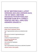 NR 507 MIDTERM EXAM 2 LATEST &NewLine;VERSIONS 2025-2026 &lpar;VERSION A& B&rpar; &NewLine;&sol; NR 507 WEEK 4 MIDTERM &NewLine;ADVANCED PATHOPHYSIOLOGY &NewLine;MIDTERM EXAM WITH CORRECT &NewLine;VERIFIED AND WELL ANALYZED &NewLine;ANSWERS GRADED A&plus;
