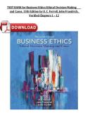 TEST BANK for Business Ethics Ethical Decision Making    &NewLine;and Cases&comma; 13th Edition by O&period; C&period; Ferrell&comma; John Fraedrich&comma;  &NewLine;Verified Chapters 1 &ndash; 12