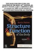 Structure and Function of the Body 16th Edition by Kevin T&period; Patton & Gary A&period; Thibodeau &ndash; Advanced Test Bank with Complete Solutions for All Chapters