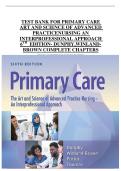 Primary Care&colon; The Art and Science of Advanced Practice Nursing &ndash; An Interprofessional Approach 6th Edition by Dunphy & Winland-Brown &ndash; Complete Test Bank for All Chapters