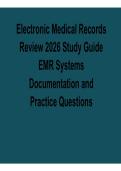 Electronic Medical Records Review 2026 Study Guide EMR Systems Documentation and Practice Questions and Answers Complete Exam Prep 2025&sol; 2026