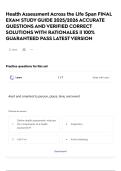 Health Assessment Across the Life Span FINAL EXAM STUDY GUIDE 2025&sol;2026 ACCURATE QUESTIONS AND VERIFIED CORRECT SOLUTIONS WITH RATIONALES &vert;&vert; 100&percnt; GUARANTEED PASS LATEST VERSION