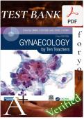 FULL TESTBANK FOR Gynaecology by Ten Teachers&comma; 21st Edition &vert; Edited by Emma Crosbie & Louise C&period; Kenny &vert; Complete Test Bank &vert; ALL Chapters 1-17 100&percnt; VERIFIED&excl;