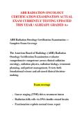 ABR RADIATION ONCOLOGY &NewLine;CERTIFICATION EXAMINATION ACTUAL &NewLine;EXAM CURRENTLY TESTING UPDATED &NewLine;THIS YEAR &sol; ALREADY GRADED A&plus;