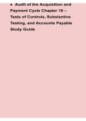 Audit of the Acquisition and Payment Cycle Chapter 18 Tests of Controls Substantive Testing and Accounts Study Guide With Solution 2025&sol; 2026 Accounting Exam Guide