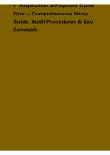 Acquisition and Payment Cycle Final Comprehensive Study Guide Audit Procedures and Key Concepts 2025&sol; 2026 Accounts Payable Internal Controls Substantive Testing Framework with Solution Updated Edition