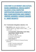 CVSA PART A & B NEWEST 2026 ACTUAL EXAM&vert; COMMERCIAL VEHICLE SAFETY ALLIANCE &lpar;CVSA&rpar; INSPECTOR CERTIFICATION EXAM WITH COMPLETE REAL EXAM QUESTIONS AND CORRECT VERIFIED ANSWERS&sol; ALREADY GRADED A&plus; &lpar;MOST RECENT&excl;&excl;&rpar;
