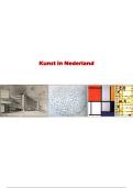 Volledige samenvatting&sol;collegeaantekeningen Kunst in Nederland 2025