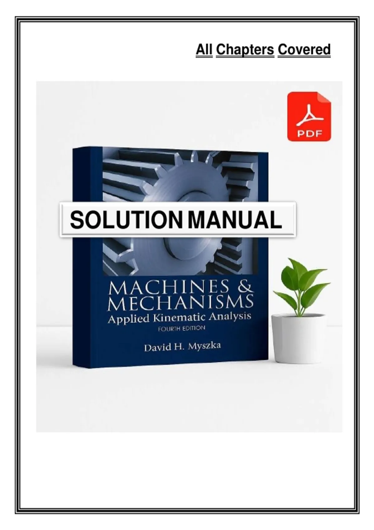 SOLUTION MANUAL FOR MACHINES & MECHANISMS 4TH EDITION BY DAVID MYSZKA ...