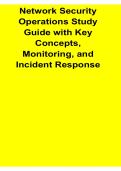 Network Security Operations Study Guide with Key Concepts Monitoring and Incident Response Complete Cybersecurity Review Resource 2025&sol; 2026