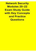 Network Security Modules 20&ndash;22 Exam Study Guide with Key Concepts and Practice Questions Complete Cybersecurity Review Resource 2025&sol; 2026