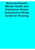 Musculoskeletal Mental Health and Substance Abuse Assessment Study Guide for Nursing Complete Clinical Review and Exam Preparation 2025&sol; 2026