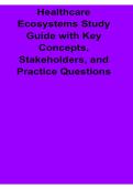 Healthcare Ecosystems Study Guide with Key Concepts Stakeholders and Practice Questions Complete Healthcare Systems Review 2025&sol; 2026