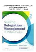TEST BANK FOR Nursing Delegation and Management of Patient Care 2nd Edition  by Kathleen Motacki RN MSN &lpar;Author&rpar;&comma; Kathleen Burke RN PhD &lpar;Author&rpar; &vert;&vert; ISBN&colon;    978-0323321099 &vert;&vert; ALL CHAPTERS INCLUSIVE &vert;&vert;