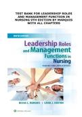 TEST BANK FOR Leadership Roles and Management Functions in Nursing&colon; Theory and Application 9th Edition by Bessie L&period; Marquis &vert; ISBN&colon; 978-1496349798 &vert;&NewLine;