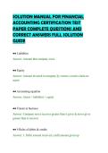 SOLUTION MANUAL FOR FINANCIAL&NewLine;ACCOUNTING CERTIFICATION TEST&NewLine;PAPER COMPLETE QUESTIONS AND&NewLine;CORRECT ANSWERS FULL SOLUTION&NewLine;GUIDE