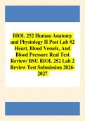 BIOL 252 Human Anatomy and Physiology II Post Lab &num;2 Heart&comma; Blood Vessels&comma; And Blood Pressure Real Test Review&sol; BSU BIOL 252 Lab 2 Review Test Submission 2026-2027  