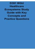 D391 WGU Healthcare Ecosystems Study Guide with Key Concepts and Practice Questions 2025&sol; 2026 Updated Healthcare Exam Prep Workbook