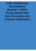 D391 Healthcare Ecosystems Section 1 WGU Study Guide with Key Concepts and Practice Questions 2025&sol; 2026 Updated Healthcare Exam Prep Workbook