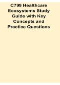 C799 Healthcare Ecosystems Study Guide with Key Concepts and Practice Questions 2025&sol; 2026 Updated Healthcare Exam Prep Workbook