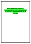 KAPLAN MEDICAL SURGICAL INTEGRATED TEST ACTUAL EXAM 310 QUESTIONS AND ANSWERS